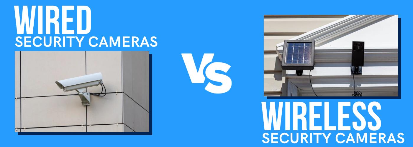 Differences Between Wired vs Wireless Cameras